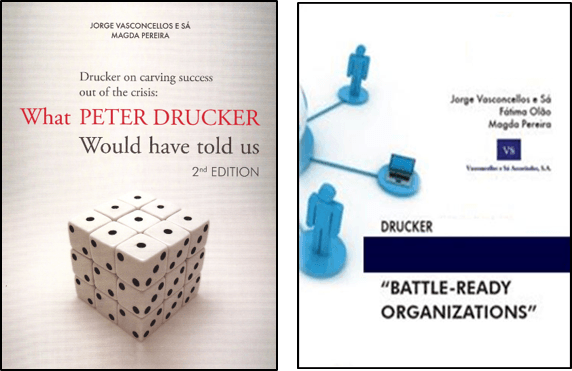 Practical Drucker - how to create battle-ready organizations, book by Jorge Sá, an Peter Drucker Expert and Speaker on Peter Drucker